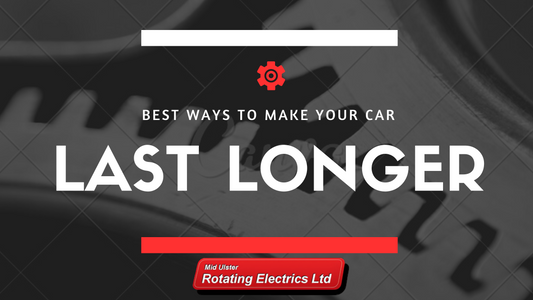 Text BEST WAYS TO MAKE YOUR CAR LAST LONGER with Mid Ulster Rotating Electrics Ltd logo on a dark background