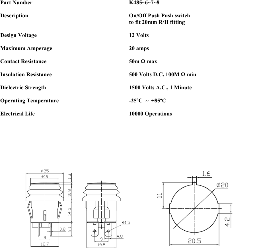 dimension diagram for On Off Push Switch Latching Led With Splash Proof Seal Robinson K486-488 - Mid-Ulster Rotating Electrics Ltd